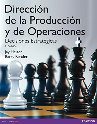 Dirección de la producción y operaciones estratégicas Dirección de la producción y operaciones estratégicas
