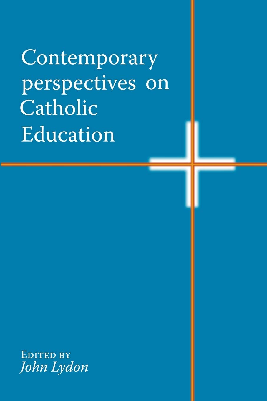 Contemporary Perspectives on Catholic Education. Lydon 9780852449332 New<|