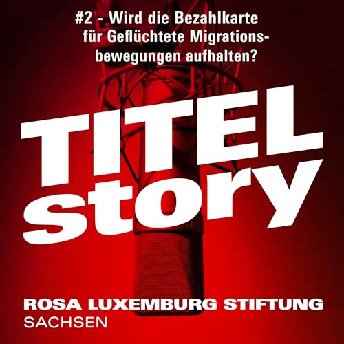 #2 - Wird die Bezahlkarte f&uuml;r Gefl&uuml;chtete Migrationsbewegungen aufhalten?