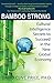 Bamboo Strong: Cultural Intelligence Secrets to Succeed in the New Global Economy