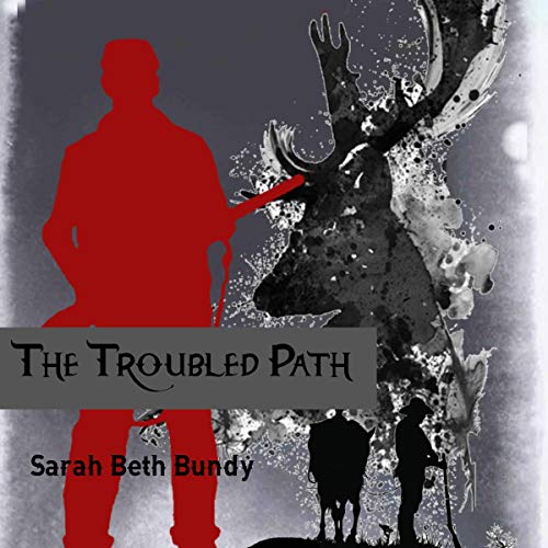 The Troubled Path by Sarah Beth Bundy episode artwork