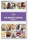 Dr. Oetker Verlag Die besten Torten von A-Z (A-Z Reihe): Schicht für Schicht ein Genuss. Über 125 Rezepte für Tortenfans und Naschkatzen mit der Dr. Oetker Gelinggarantie (A-Z Reihe)
