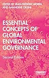 Essential Concepts of Global Environmental Governance