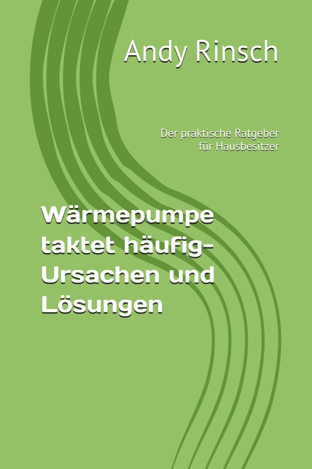 Wärmepumpe taktet häufig-Ursachen und Lösungen: Der praktische Ratgeber für Hausbesitzer