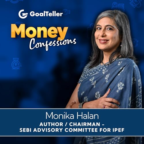 Episode 10 (Part 2)- Monika Halan- Author/Chairman SEBI Advisory Committee for IPEF cover art