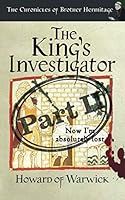 The King's Investigator Part II (The Chronicles of Brother Hermitage) 1913383156 Book Cover