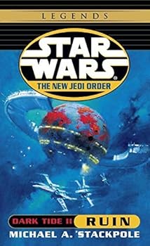 Dark Tide II: Ruin (Star Wars: The New Jedi Order, Book 3) by Stackpole, Michael A.(June 6, 2000) Mass Market Paperback