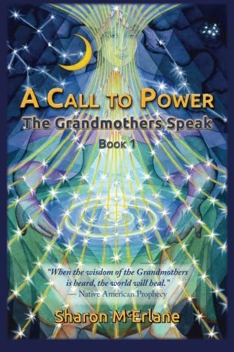 A Call to Power: The Grandmothers Speak