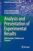 Analysis and Presentation of Experimental Results: With Examples, Problems and Programs 3319533444 Book Cover