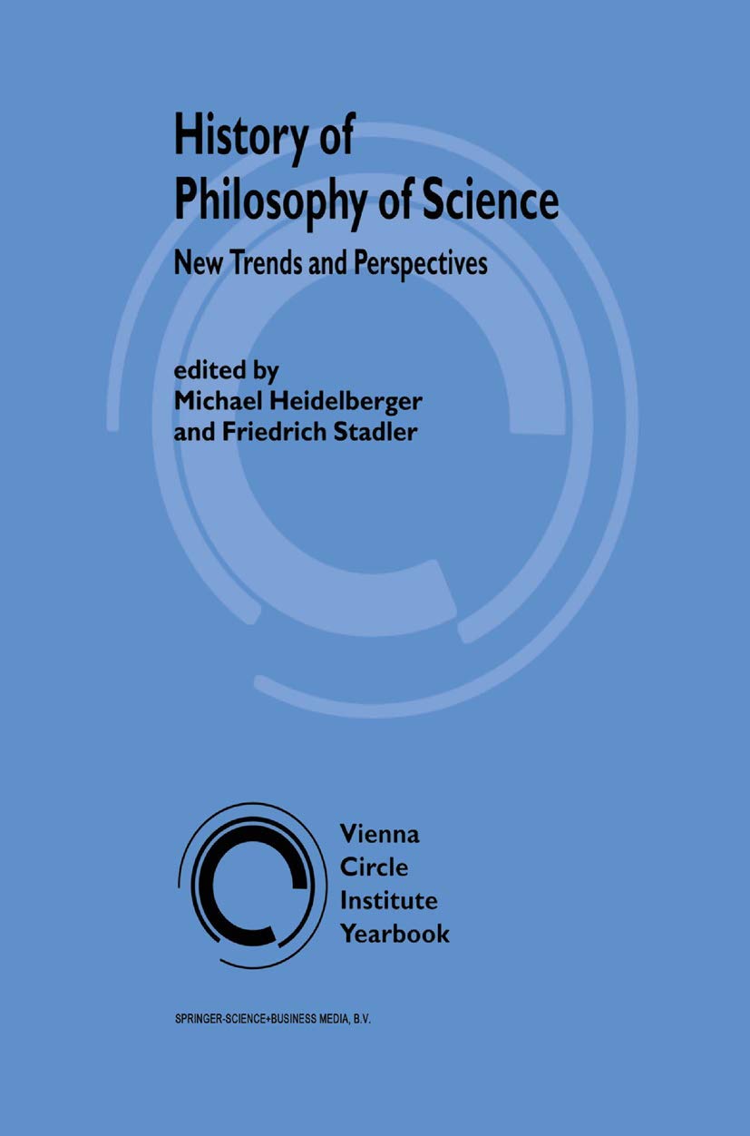History of Philosophy of Science: New Trends and Perspectives: 9 (Vienna Circle Institute Yearbook)