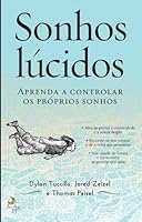Sonhos Lúcidos Aprenda a coltrolar os próprios sonhos 989234331X Book Cover