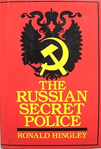 Télécharger The Russian Secret Police: Muscovite, Imperial Russian and Soviet Political Security Operations by R Livre eBook France