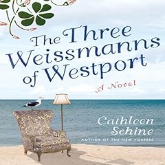 The Three Weissmanns of Westport Audiobook By Cathleen Schine cover art