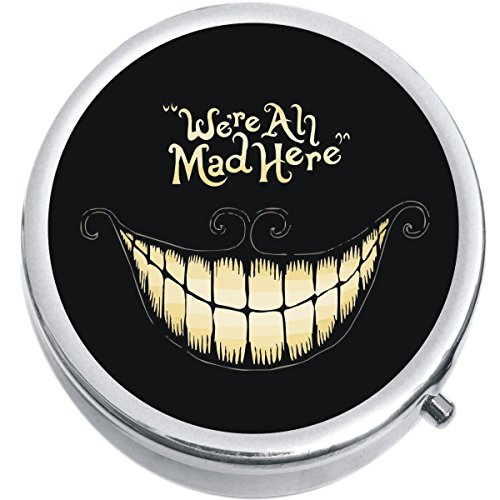 We are All Mad Here Cheshire Cat Wonderland Medicine Pill Box