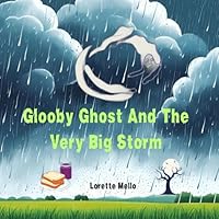 Glooby Ghost And The Big Storm B0F674FYDT Book Cover