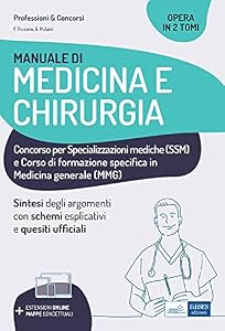 Manuale di medicina e chirurgia per Scuole di Specializzazione e medici di base. V edizione. (2 Tomi) Vol. 1 + Vol. 2