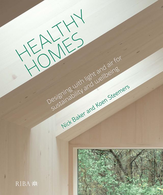 Healthy Homes: Designing with light and air for sustainability and wellbeing      1st Edition, Kindle Edition