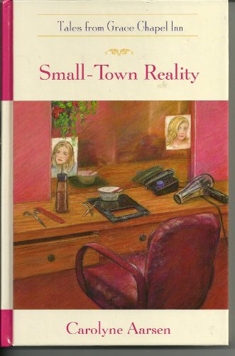 Small-Town Reality (Tales From Grace Chapel Inn)