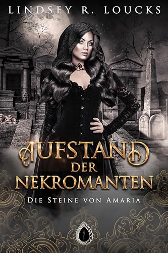 Aufstand der Nekromanten (Die Steine von Amaria 4)
