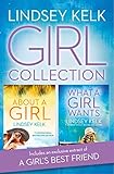 Lindsey Kelk Girl Collection: About a Girl, What a Girl Wants (Tess Brookes Series)