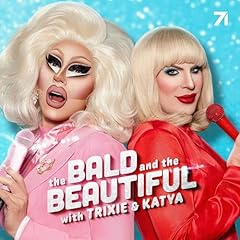 Couverture de The Bald and the Beautiful with Trixie and Katya