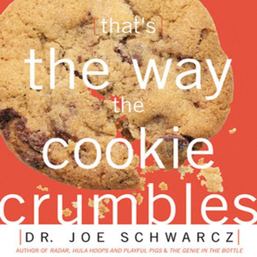 That's the Way the Cookie Crumbles Audiolivro Por Dr. Joe Schwarcz capa
