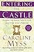 Entering the Castle: An Inner Path to God and Your Soul