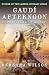 Gaudí Afternoon (The Cassandra Reilly Mysteries Book 1)