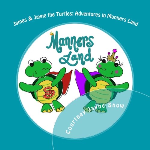 James & Jayne the Turtles: Adventures in Manners Land