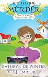 High Flying Murder (A Molly Wright Cozy Mystery Book 2)