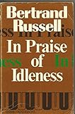 In Praise of Idleness and Other Essays