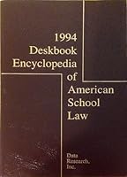 Deskbook Encyclopedia of American School Law, 1994 0939675382 Book Cover