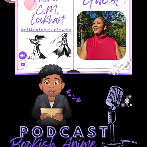 A.M.W Podcast - Bookish Anime Lovers with C.M. Lockheart