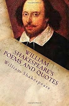 William Shakespeares Poems And Quotes Easy Read, The Must Have Collection