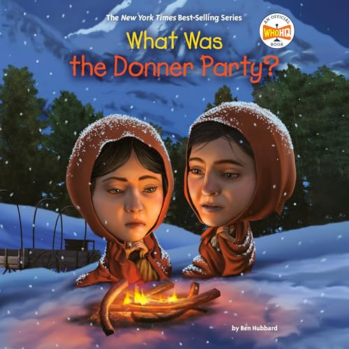 What Was the Donner Party? by Ben Hubbard, Who HQ episode artwork