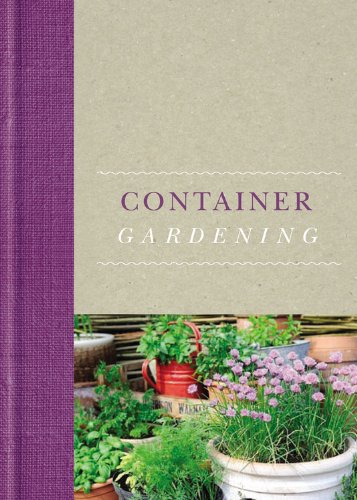 Container Gardening      Hardcover – March 5, 2013