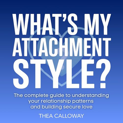 What's My Attachment Style? cover art