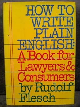 Hardcover How to Write Plain English: A Book for Lawyers and Consumers : With 60 Before-And-After Translations from Legalese Book