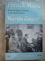 French music: from the death of Berlioz to the death of Faure B0000CL7CK Book Cover
