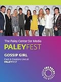 Gossip Girl: Cast & Creators Live at the Paley Center