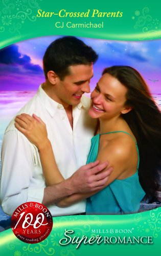 Star-Crossed Parents (By: C.J. Carmichael)