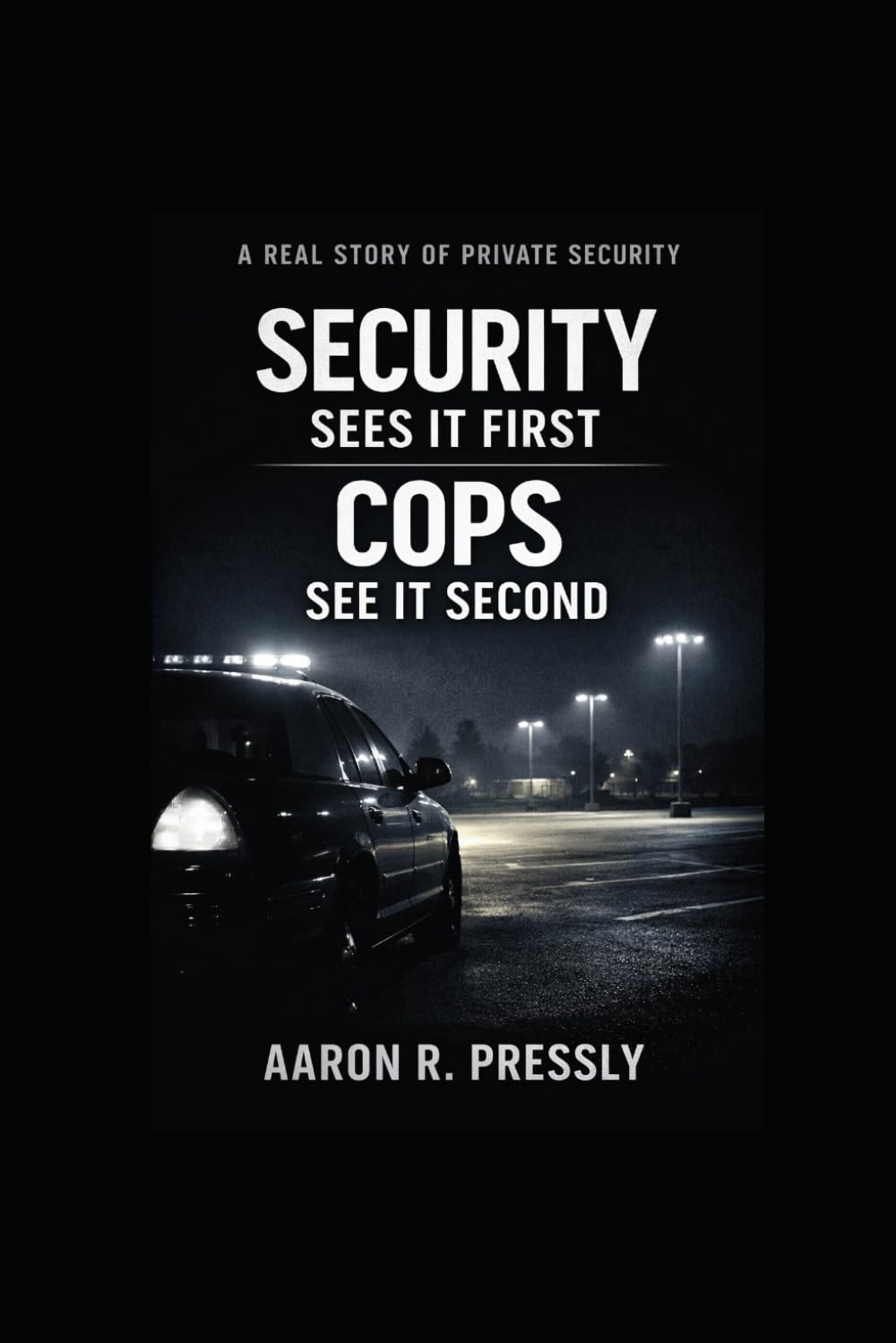 Security Sees It First: Cops See It Second