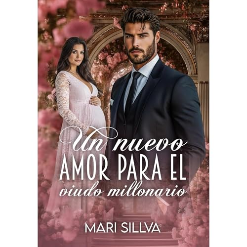 Un nuevo amor para el viudo millonario Audiolibro Por Mari Sillva arte de portada