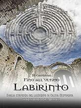 In cammino Fino allultimo labirinto