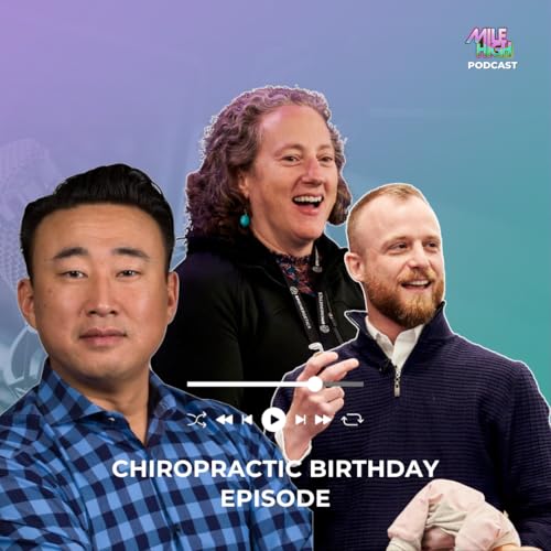 Page de couverture de 🎙️ Chiropractic Birthday Episode – Dr. Bai, Dr. Dinnerman, Dr. Shtulman