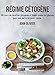 Régime cétogène: 365 jours de recettes cétogènes à faible teneur en glucides pour une perte de poids rapide