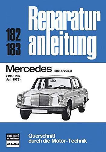 Mercedes 200-8 / 220-8 1968 bis 07/1973 Reparaturanleitungen