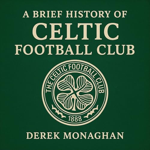 A Brief History of Celtic Football Club cover art