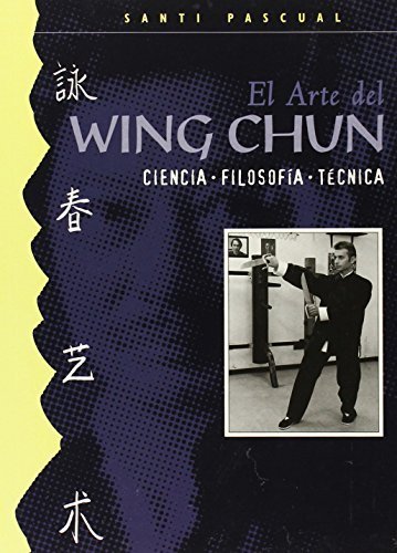  El Arte De Wing Chun (Spanish Edition) by Pascual Mart??n, Santiago (2008) Paperback