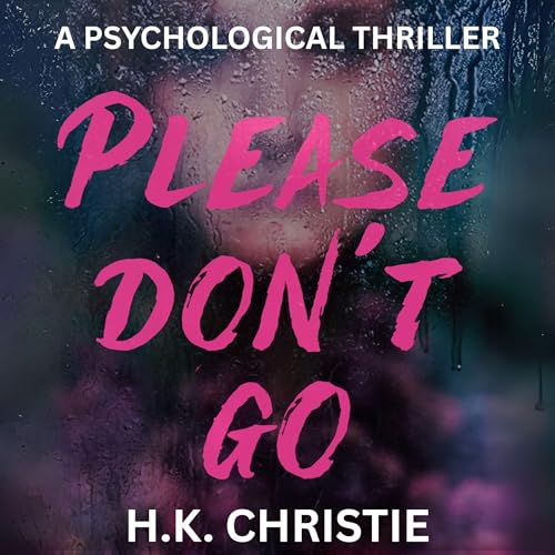 Please Don't Go by H.K. Christie episode artwork